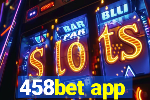 458bet app