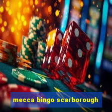 mecca bingo scarborough