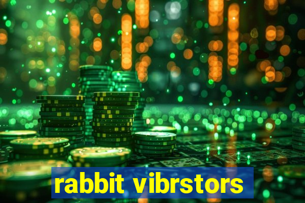 rabbit vibrstors