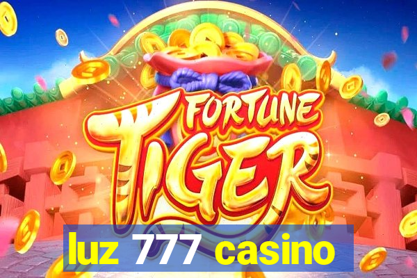 luz 777 casino