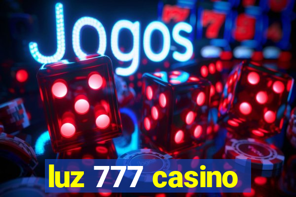 luz 777 casino