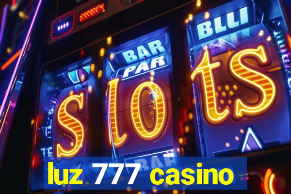 luz 777 casino