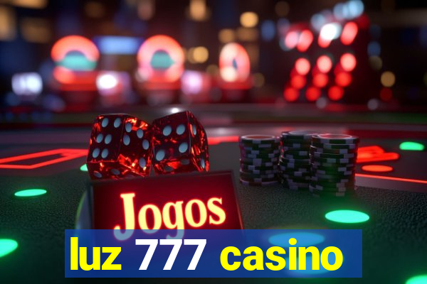 luz 777 casino