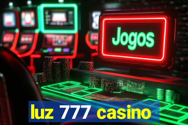 luz 777 casino