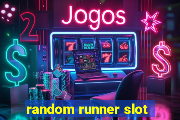 random runner slot