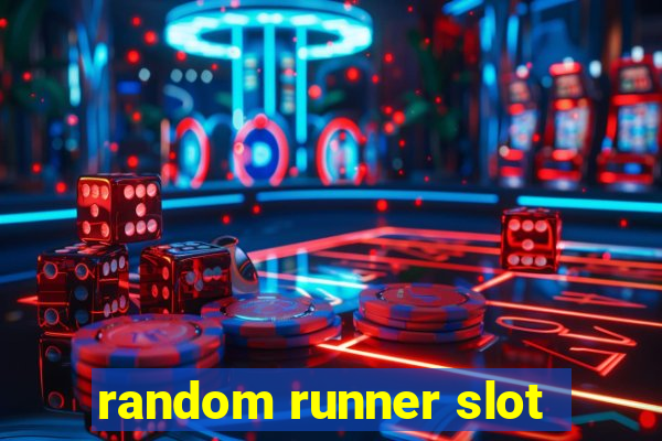 random runner slot