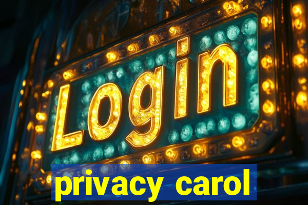 privacy carol