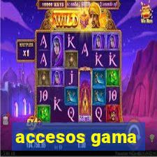 accesos gama