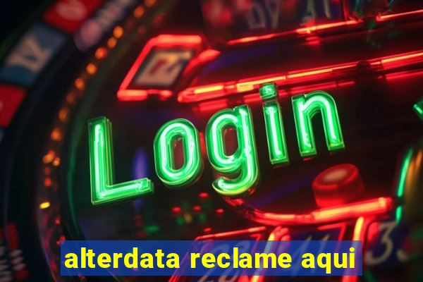 alterdata reclame aqui