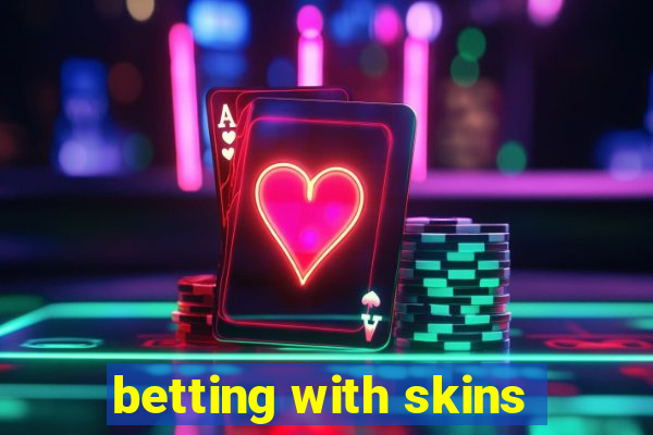 betting with skins