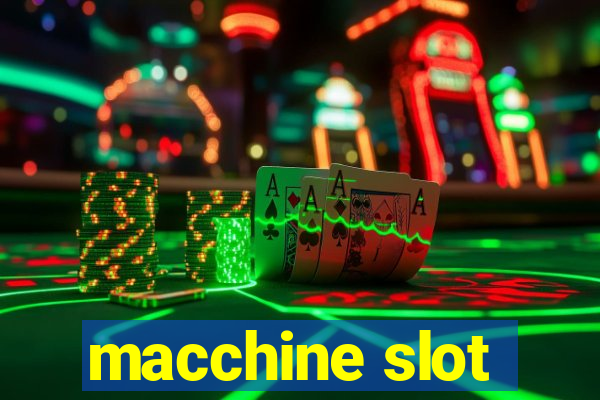 macchine slot