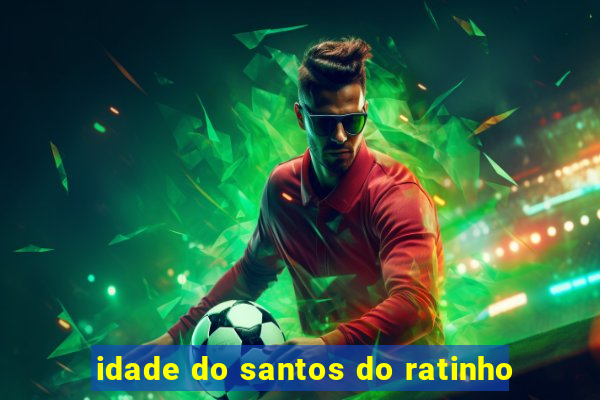 idade do santos do ratinho