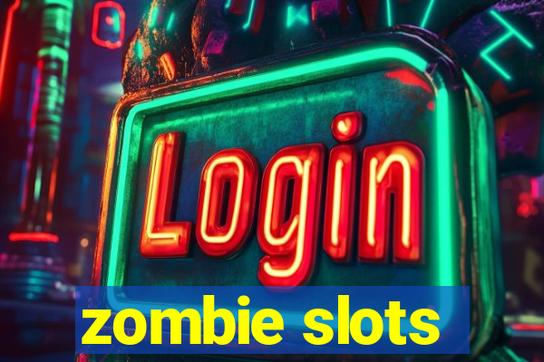 zombie slots