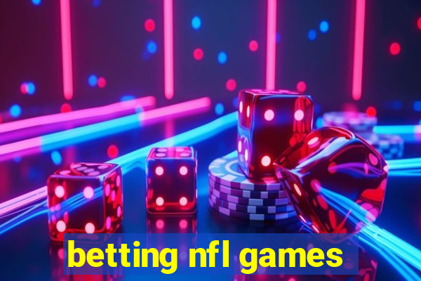 betting nfl games