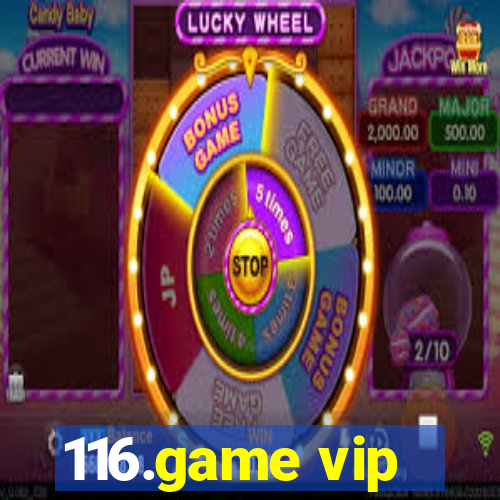 116.game vip