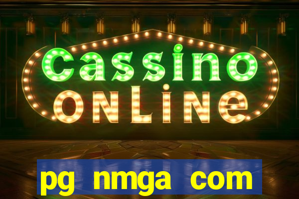 pg nmga com fortune tiger login download