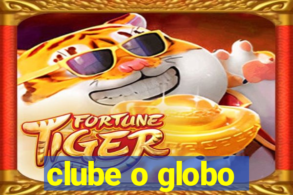 clube o globo