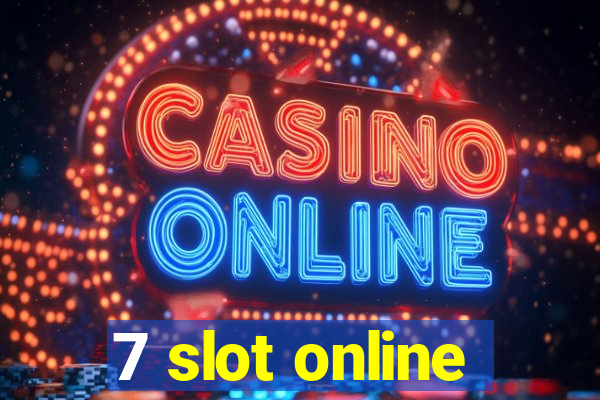 7 slot online