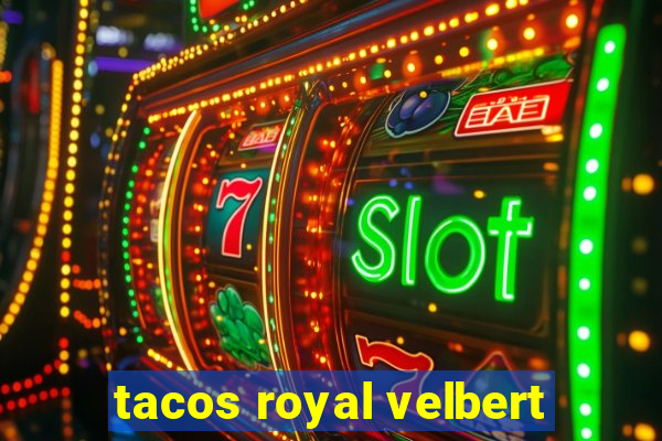 tacos royal velbert