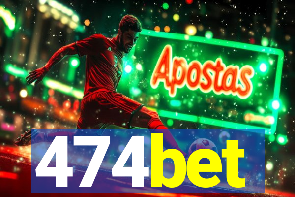 474bet