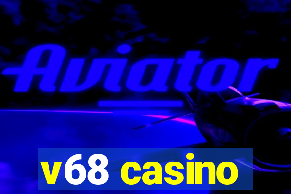 v68 casino