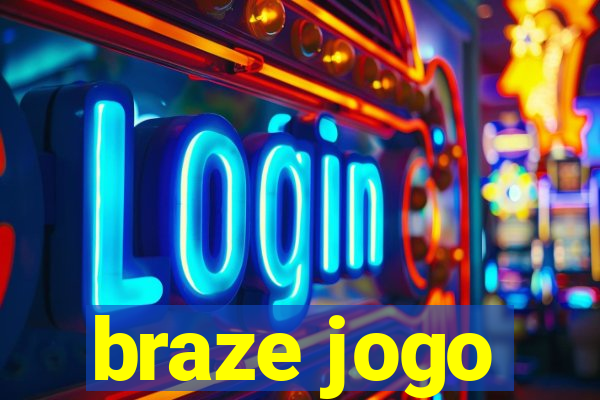 braze jogo