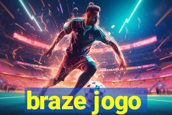 braze jogo