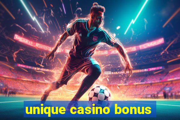 unique casino bonus