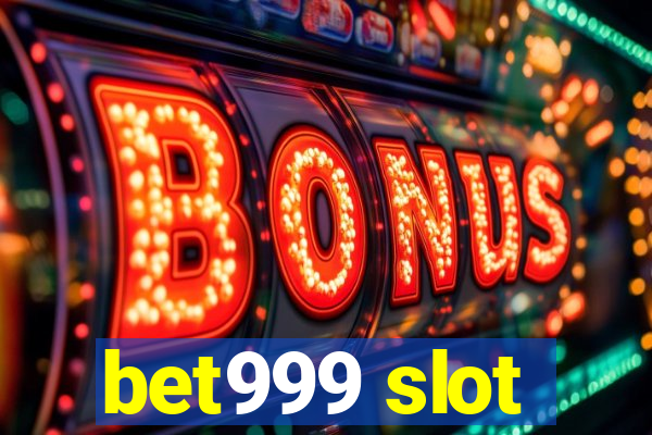 bet999 slot