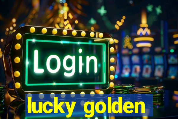 lucky golden