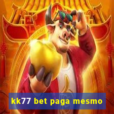 kk77 bet paga mesmo