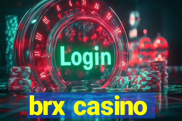 brx casino