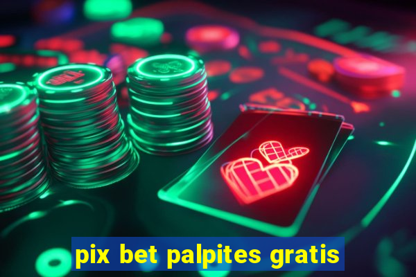 pix bet palpites gratis