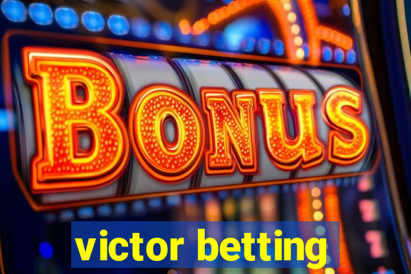 victor betting