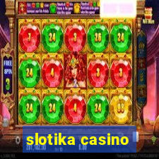 slotika casino