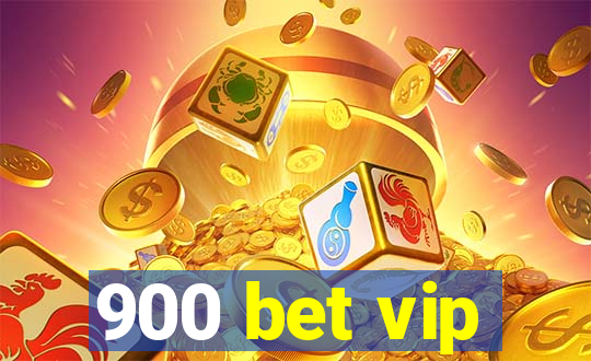 900 bet vip