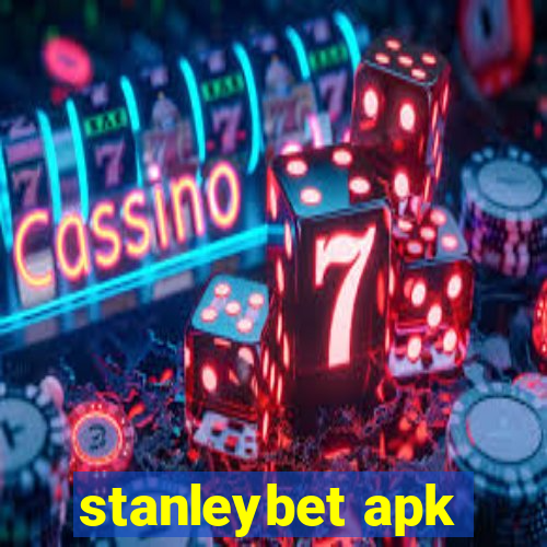 stanleybet apk