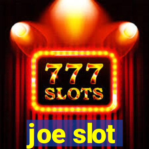 joe slot