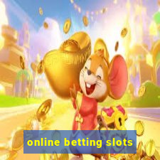 online betting slots