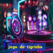 jogo do tigrinho deposito minimo 1 real