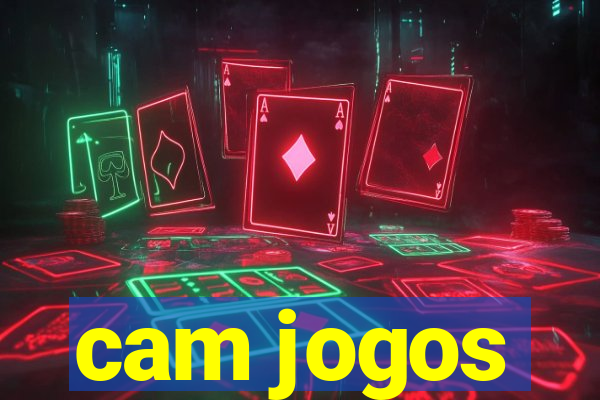 cam jogos