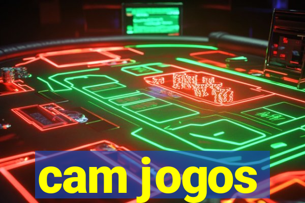 cam jogos