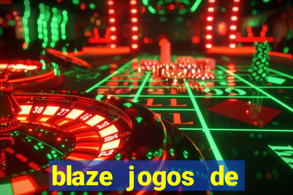 blaze jogos de aposta online