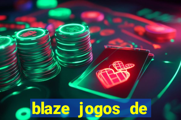 blaze jogos de aposta online