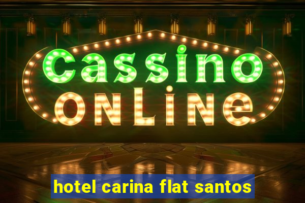 hotel carina flat santos