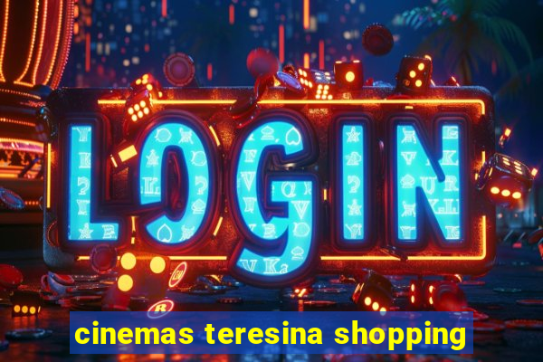 cinemas teresina shopping