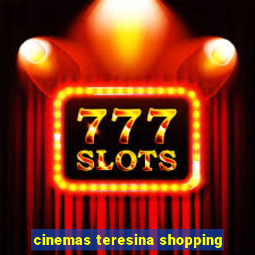 cinemas teresina shopping