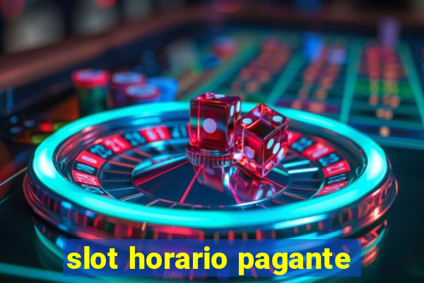 slot horario pagante