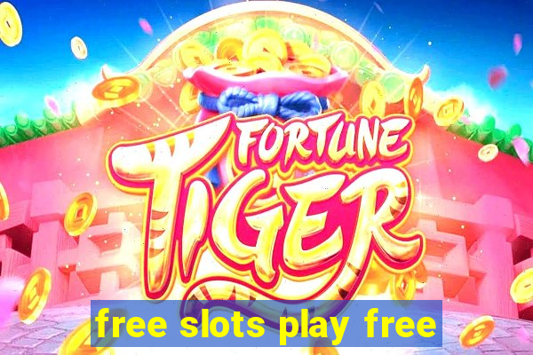 free slots play free