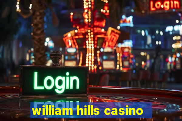 william hills casino